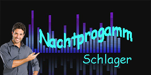 Nachtprogamm Schlager